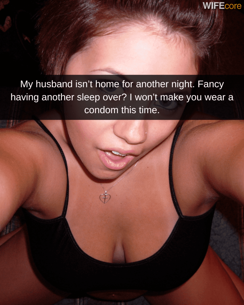 selfie of cheating girlfriend with big breasts with snapchat caption saying: My husband isn't home for another night. Fancy having another sleep over? I won't make you wear a condom this time